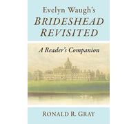 Ronald R. Gray Evelyn Waugh's Brideshead Revisited (Tascabile)