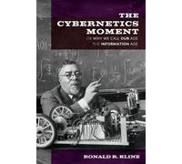 Ronald R. Kline The Cybernetics Moment (Tascabile)