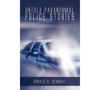 Ronald R. Schmidt Untold Paranormal Police Stories (Tascabile)