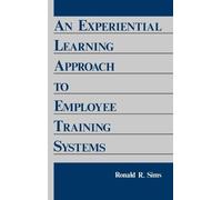 Ronald R. Sims An Experiential Learning Approach to Employee (Copertina rigida)