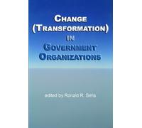 Ronald R. Sims Change (Transformation) in Public Sector Organization (Tascabile)