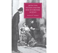 Ronald R. Thomas Detective Fiction and the Rise of Forensic Science (Tascabile)