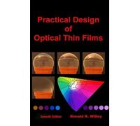 Ronald R Willey Practical Design of Optical Thin Films (Copertina rigida)