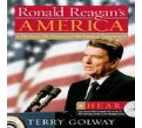 Ronald Reagan's America: His Voice, His Dreams, and His Vision of Tomorrow