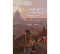 Ronald Ridley Magick City: Travellers to Rome from the Middle Ages t (Tascabile)