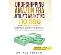 Ronald Robert Dropshipping, Amazon FBA, Affiliate Marketing (Tascabile)