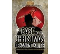 Ronald Rowbottom The Case of the Christmas Ornament Killer (Tascabile)
