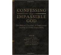 Ronald S Baines Confessing the Impassible God (Tascabile)