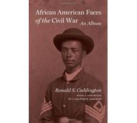 Ronald S. Coddington African American Faces of the Civil War (Copertina rigida)