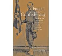 Ronald S. Coddington Faces of the Confederacy (Copertina rigida)