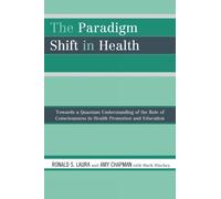 Ronald S. Laura Amy Chapman The Paradigm Shift in Health (Tascabile)