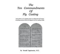 Ronald Sagalowsky M.D. The Ten Commandments of Fly Casting (Tascabile)
