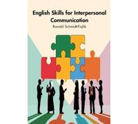 Ronald Schmidt-Fajlik English Skills for Interpersonal Communication (Tascabile)