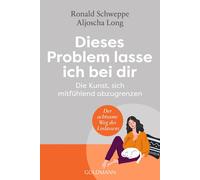 Ronald Schweppe Dieses Problem lasse ich bei dir: Die Kunst, sich mi (Tascabile)