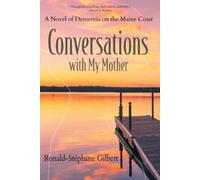 Ronald-Stéphane Gilbert Conversations with My Mother (Tascabile)