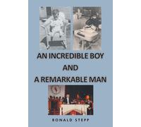 Ronald Stepp An Incredible Boy and a Remarkable Man (Tascabile)