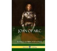 Ronald Sutherland Gower Joan of Arc (Hardcover) (Copertina rigida)