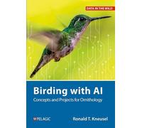 Ronald T. Kneusel Birding with AI (Copertina rigida) Data in the Wild