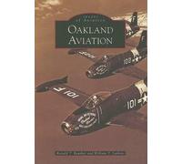 Ronald T. Reuther William T. Larkins Oakland Aviation, Ca (Tascabile)