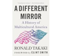 Ronald Takaki A Different Mirror (Tascabile)