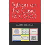 Ronald Tanikawa Python on the Casio FX-CG50 (Tascabile)