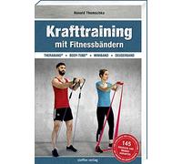 Ronald Thomschk Krafttraining mit Fitnessbändern: TheraBand ® (Various Formats)