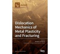 Ronald W Armstr Dislocation Mechanics of Metal Plasticity and (Copertina rigida)