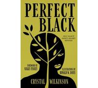 Ronald W. Davis Crystal Wilkinson Nikky Finney Perfect Black (Tascabile)