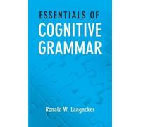 Ronald W. Langacker Essentials of Cognitive Grammar (Tascabile)