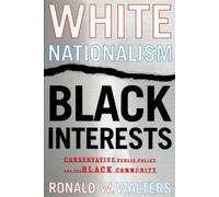 Ronald W. Walters White Nationalism, Black Interests (Tascabile)
