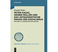 Ronald Weber Peter Hacks, Heiner Müller Und Das Antagonistisc (Copertina rigida)