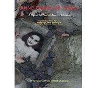 Ronald Wilfred Ja Anne Frank 80 Years A Memorial Tour in Current Im (Tascabile)