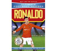 Ronaldo: (Ultimate Football Heroes - the No. 1 football series): Collect them all!: From the Playground to the Pitch