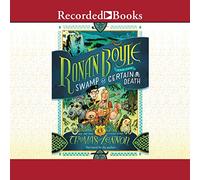 Ronan Boyle and the Swamp of Certain Death (The Ronan Boyle Series)