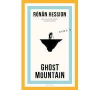 Rónán Hession Andrea O'Brien Ghost Mountain: Roman (Copertina rigida)