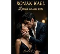 RONAN KAEL: L'Abisso Nei Suoi Occhi