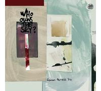 Ronan Perrett Trio - Who Owns The Sky?