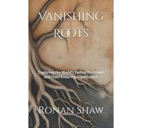 Ronan Shaw Vanishing Roots (Tascabile)