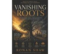 Ronan Shaw Vanishing Roots (Tascabile)