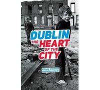 Ronan Sheehan Dublin: The Heart Of The City (Tascabile)