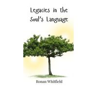 Ronan Whitfield Legacies in the Soul's Language (Copertina rigida)