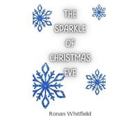 Ronan Whitfield The Sparkle of Christmas Eve (Copertina rigida)