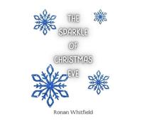 Ronan Whitfield The Sparkle of Christmas Eve (Tascabile)