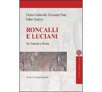 Roncalli e Luciani. Da Venezia a Roma