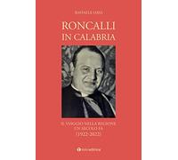 Roncalli in Calabria. Il viaggio nella Regione un secolo fa (1922-2022)