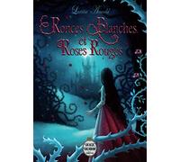 Ronces Blanches et Roses Rouges