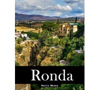 Ronda: A Perfect Coffee Table Picture Book - Travel and Tourism lovers Gift
