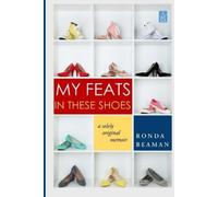 Ronda Beaman My Feats in These Shoes (Tascabile)