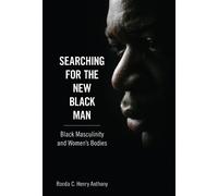 Ronda C. Henry Anthony Searching for the New Black Man (Tascabile)