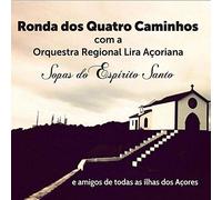 RONDA DOS QUATRO CAMINHOS - SOPAS DO ESPEIRITO SANTO